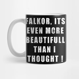 FALKOR FAR MORE BEAUTIFULL Mug